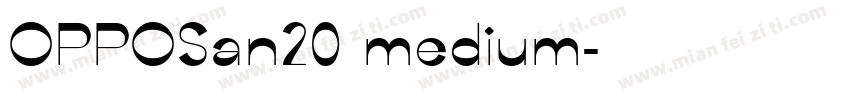 OPPOSan20 medium字体转换